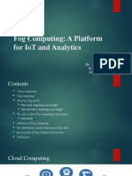 Fog Computing: A Platform For Iot and Analytics: By: K.Sreeja Reddy 16N81A05K0