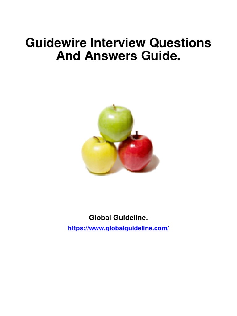 Guidewire Interview Questions and Answers Guide. Global Guideline