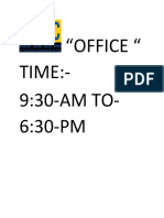 "Office " TIME:-9:30-AM TO - 6:30-PM