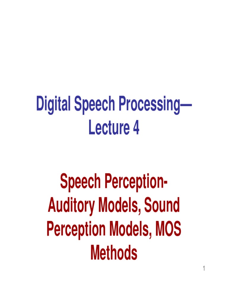 Digital Speech Processing-: Speech Perception-Auditory Models, Sound ...