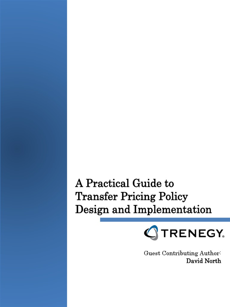 A Practical Guide To Transfer Pricing Policy Design and Implementation