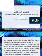 The Church Part 12 The Prophetic Past, Present and Future: Pastor Kerry Wilson