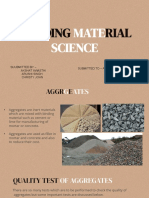 Building Material Science: Suubmitted by - Akshat Awasthi Arushi Singh Christy John Submitted To - Ar. Nidhi Sachadeva