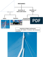 Mechanics: Mechanics of Rigid Bodies Mechanics of Deformable Bodies Mechanics of Fluids