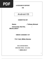 Android OS: Name: Tofeeq Ahmad University Roll No.: 0816114037