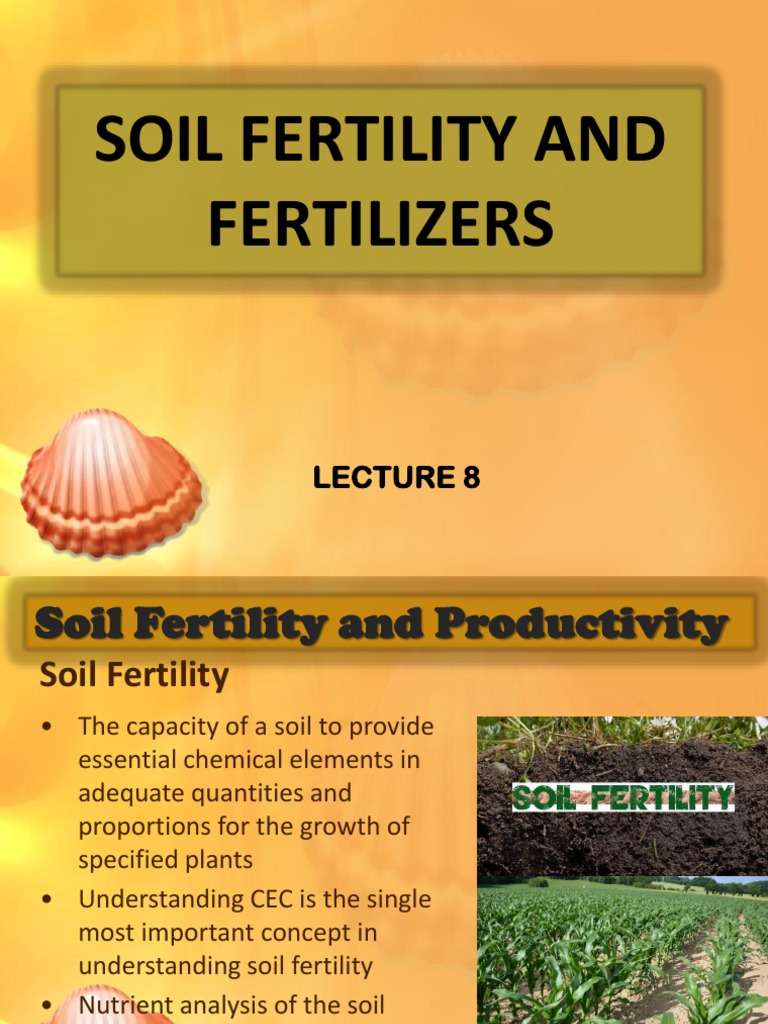 Lecture 8 Soil Fertility PDF Plant Nutrition Fertilizer