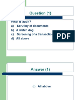 Question (1) : What Is Audit? A) Scrutiny of Documents B) A Watch Dog C) Screening of A Transaction D) All Above