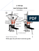 Pull Ups 2. Late Pull Down: 25 KG