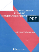 Agir Comunicativo e Razão Destranscendentalizada - Habermas Juergen