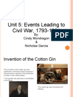 Unit 5: Events Leading To Civil War, 1793-1861: By: Cindy Mondragon & Nicholas Garcia