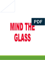 MIND THE GLASS