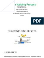 Fusion Welding Process: Presented By, Radhakrishnan P Assistant Professor