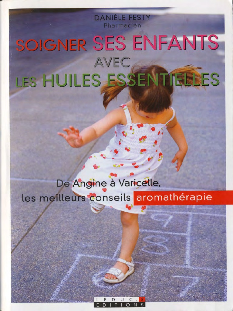 Soigner Ses Enfants Avec Les Huiles Essentielles - Leduc's Editions, PDF, Aromathérapie