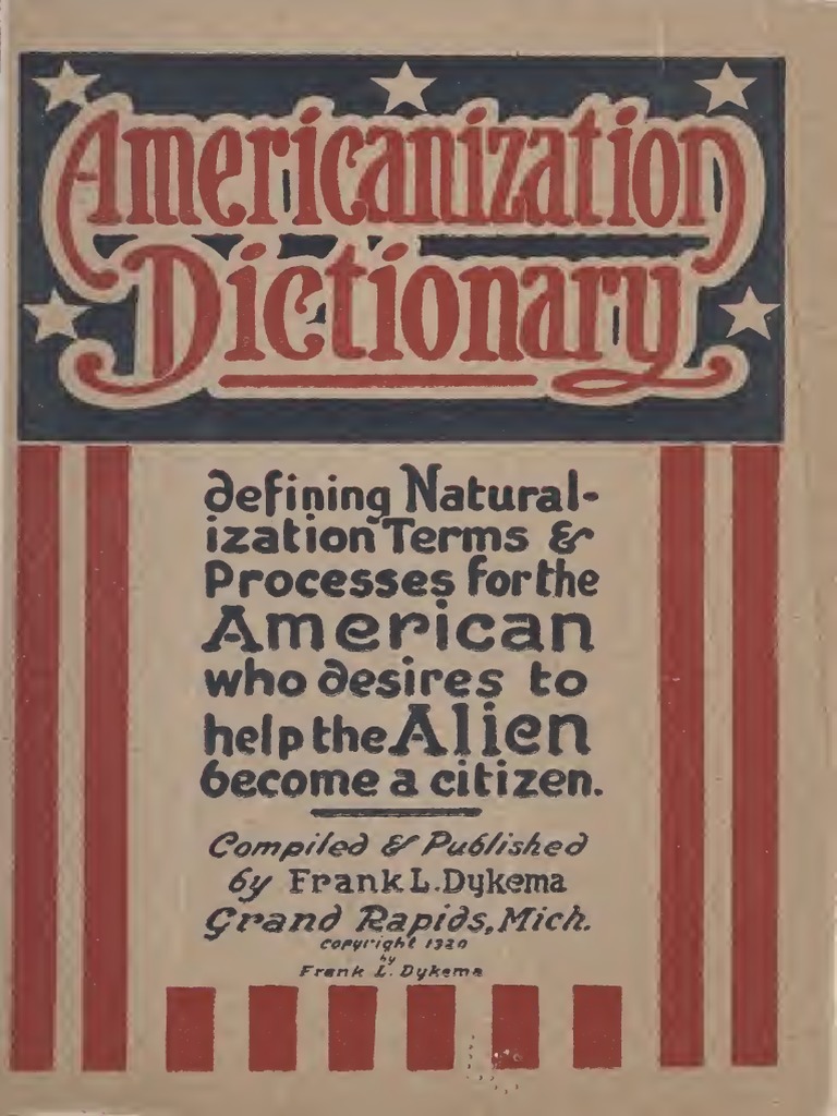 Americanization Dictionary | PDF | Naturalization | Citizenship Of The ...