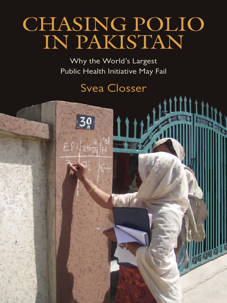 Miya Kaifa Sex Videos - Chasing Polio in Pakistan Why The Worlds Largest Public Health Initiative  May Fail by Svea Closser | PDF | Anthropology | Eradication Of Infectious  Diseases