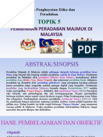 06 Topik 5 - PEMBINAAN PERADABAN MAJMUK DI MALAYSIA 