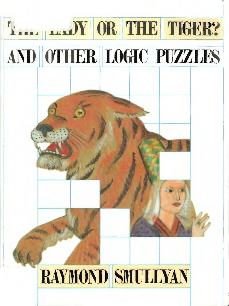 The Lady of The Tiger and Other Logic Puzzles - Smullyan - PDF ...