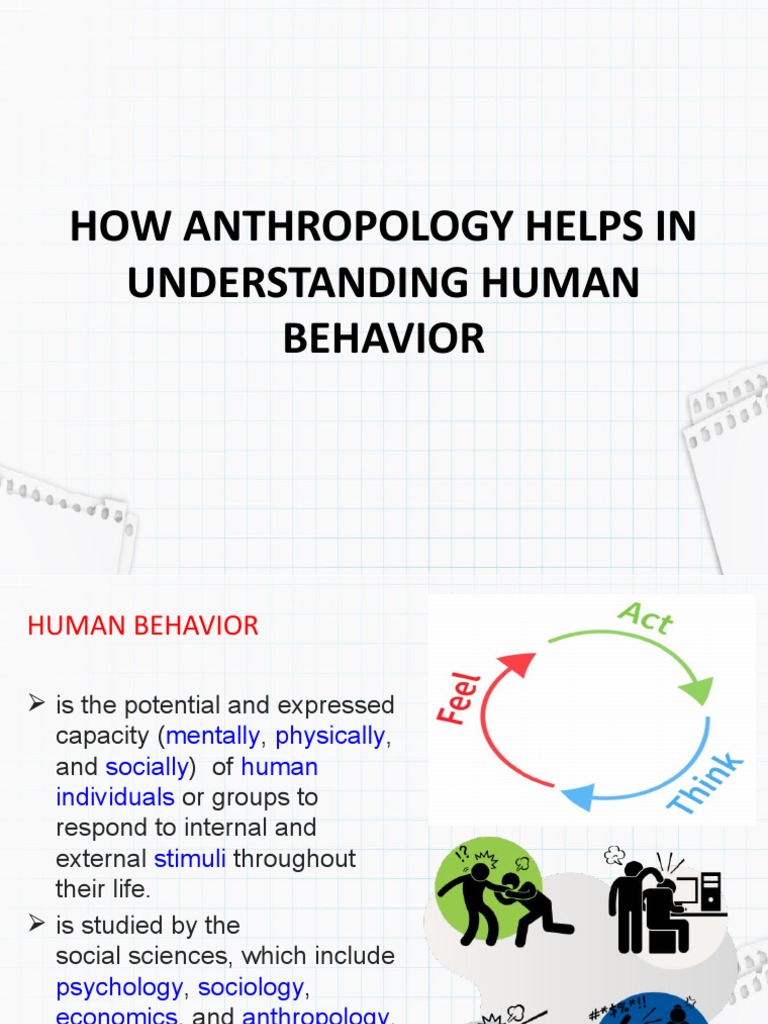 How Anthropology Helps in Understanding Human Behavior | PDF ...