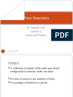 Data Structures: Dr. Seemab Latif Arrays and Pointers