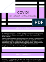 Covid!: By: Natalie, Leona and Urvi