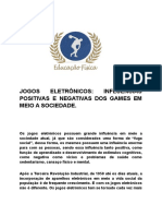 Jogos Eletrônicos - Influências Positivas e Negativas