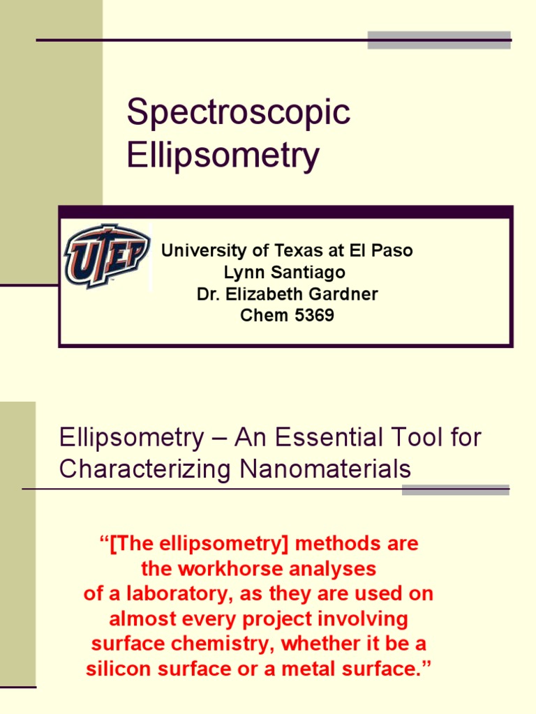 Spectroscopic Ellipsometry University of Texas at El Paso Lynn