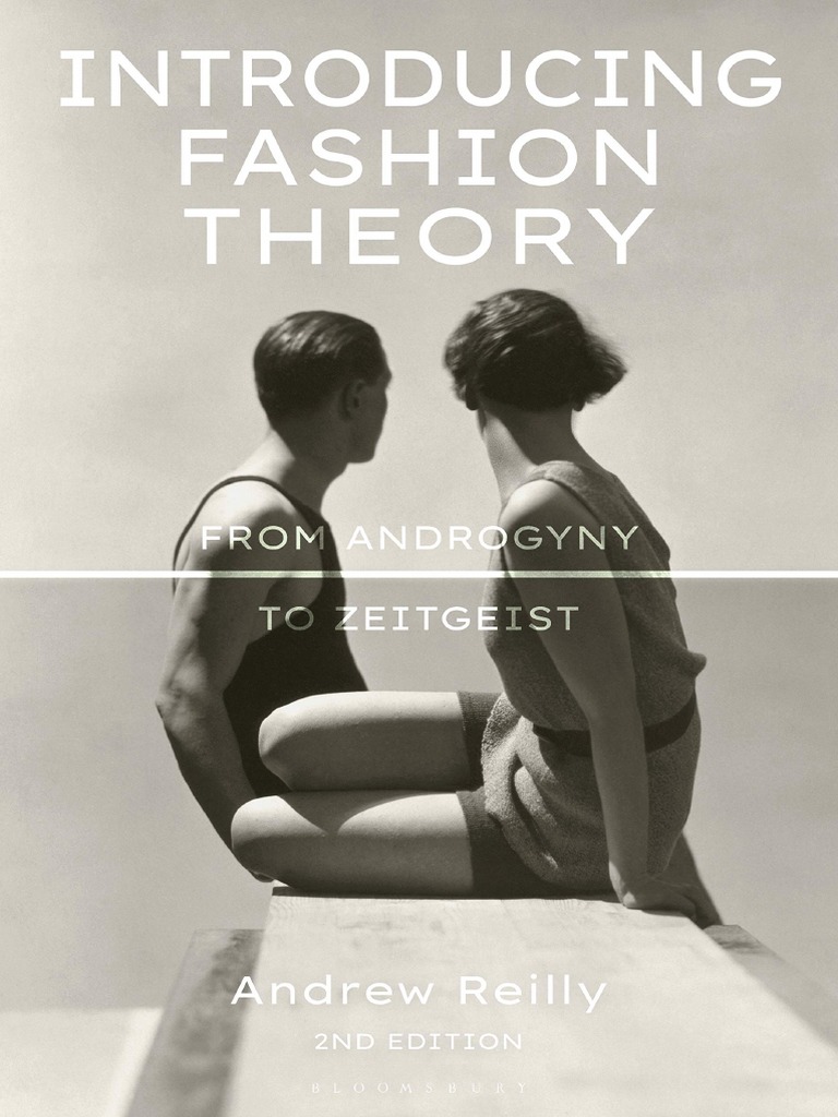 Andrew Reilly - Introducing Fashion Theory - From Androgyny To  Zeitgeist-Bloomsbury Visual Arts (2020), PDF, Hypothesis
