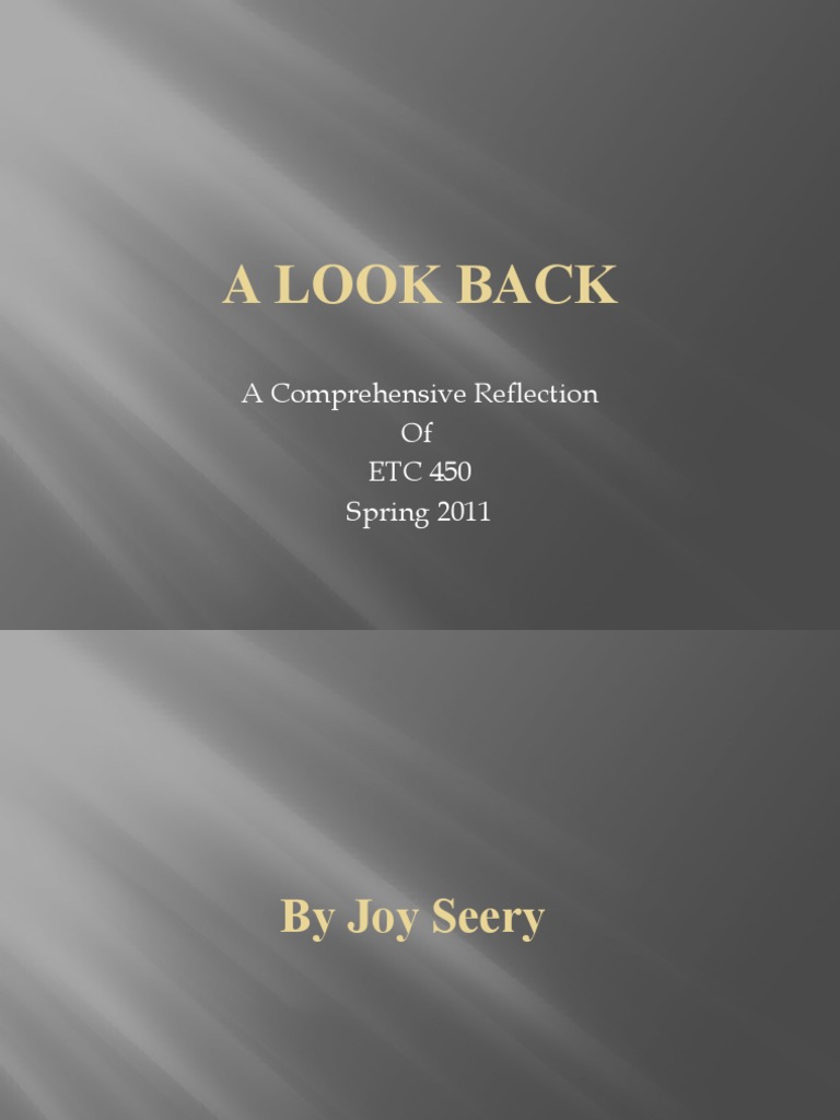 A Look Back: A Comprehensive Reflection of ETC 450 Spring 2011 | PDF ...