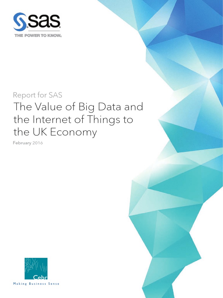 The Value of Big Data and The Internet of Things To The UK Economy ...