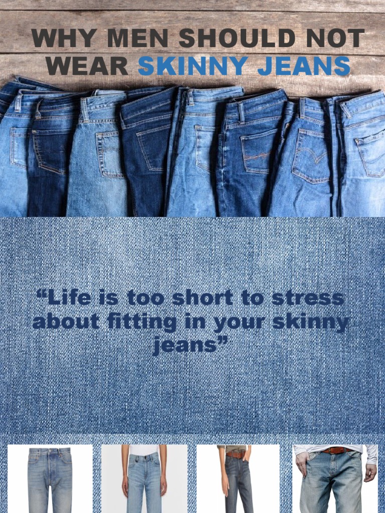Why Men Should Not Wear Skinny Jeans | PDF