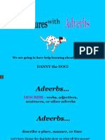 Danny The Dog!: We Are Going To Have Help Learning About Adverbs From