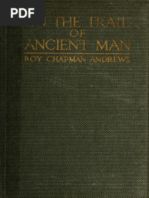 On The Trail of Ancient Man - A Narrative of The Field Work of The Central Asiatic Expeditions - Andrews, Roy Chapman, 1884