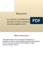 Recursion: You Will Learn The Definition of Recursion As Well As Seeing How Simple Recursive Programs Work