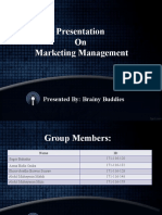 Presentation On Marketing Management: Presented By: Brainy Buddies