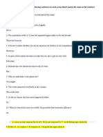 Question 1. Finish Each of The Following Sentences in Such A Way That It Means The Same As The Sentence Printed Before It. (5 PT)