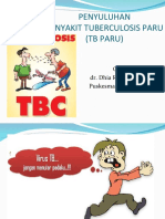 Penyuluhan Penyakit Tuberculosis Paru (TB Paru) : Oleh: Dr. Dhia Raihana Rahdi Puskesmas Bintang Ara