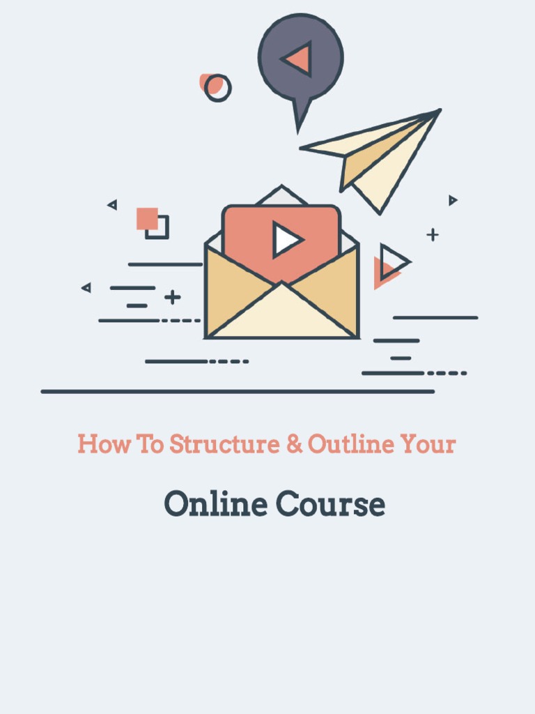 How To Structure & Outline Your Online Course | PDF | Educational ...
