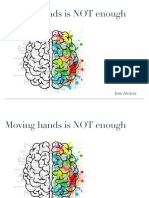 Moving Hands Is Not Enough