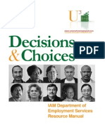 Unemployed Workers Decisions and Choices