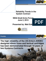 40mm Reliability Trends in The System Contract NDIA Small Arms Forum June 2, 2015 Presented By: Matt Eckel