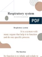 Respiratory System: By: Me (Yes by Me I Am Stupid Shut Up)