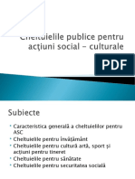 Tema 9. Cheltuielile Publice Pentru Acțiuni Social - Culturale