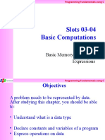 Slots 03-04 Basic Computations: Variables Basic Memory Operations Expressions