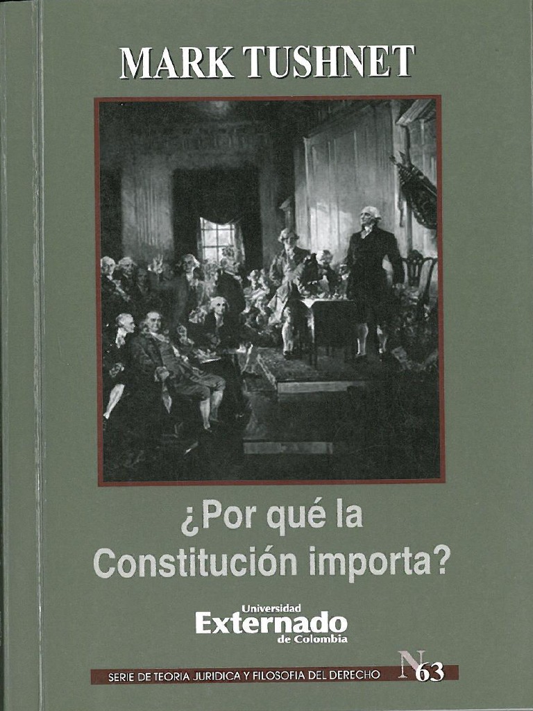¿Por Qué La Constitución Importa by Mark Tushnet | PDF
