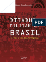 SCOCUGLIA, Afonso Celso. Ditadura Militar No Brasil - A Vez e A Voz Dos Perseguidos