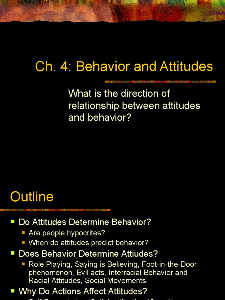 What Is The Direction of Relationship Between Attitudes and Behavior? | PDF