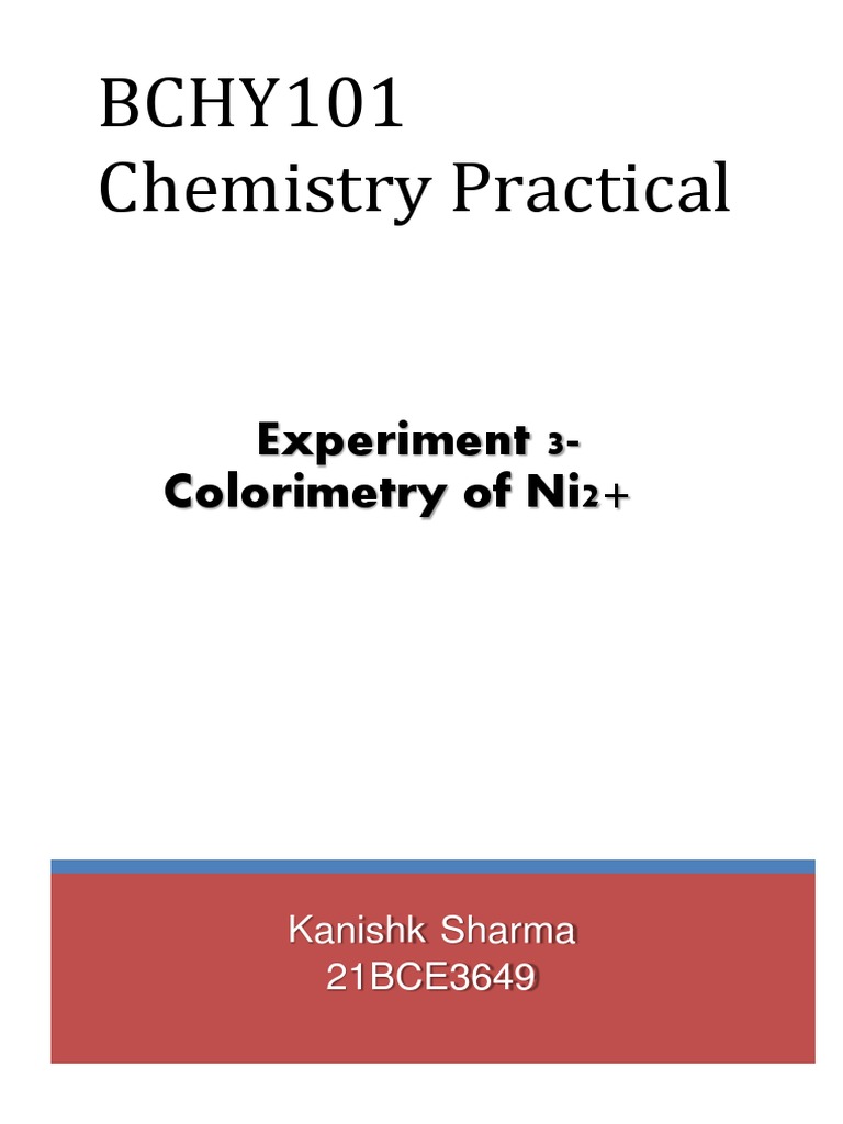 BCHY101 Chemistry Practical Experiment 3Colorimetry of Ni2+ PDF