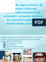 Tema 5 - Notiune de Etapa Corectiva de Tratament (Chirurgie Parodontalaimplantologie, Ortodontic Ortopedic Definitiv) in Contextul Complexitatii Tratamentului Parodontal.