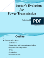 Superconductor's Evolution Power Transmission: Submitted by Dinesh Kumar (218/07)