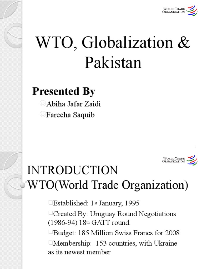 WTO, Globalization & Pakistan: Presented by | PDF | World Trade ...